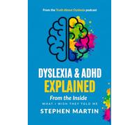 Dyslexia & ADHD Explained From The Inside: What I Wish They'd Told Me