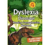 Dyslexia Dinosaur Reading Comprehension Workbook: 5 Short Dyslexia Friendly Stories with Questions | Ages 7-9 | KS2 Reading Support | Help Your Child Build Reading Confidence at Home