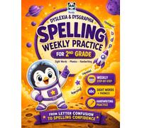 Dyslexia & Dysgraphia Spelling Weekly Practice for 2nd Grade: Learn to Write & Spell Essential Sight Words | Fun Phonics & Handwriting Homeschool, ... & Confidence for Dyslexic Readers Ages 7-8