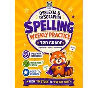 Dyslexia & Dysgraphia Spelling Weekly Practice for 3rd Grade: Learn to Write & Spell Essential Sight Words | Fun Phonics & Handwriting Homeschool, ... & Confidence for Dyslexic Readers Ages 8-9