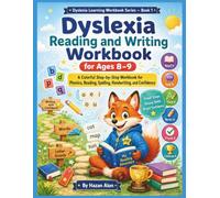 Dyslexia Reading and Writing Workbook for Ages 8-9: A Colorful Step-by-Step Workbook for Phonics, Reading, Spelling, Handwriting, and Confidence