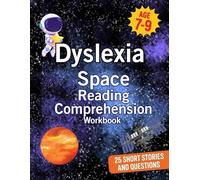 Dyslexia Space Reading Comprehension Workbook: 25 Short Dyslexia Friendly Stories with Questions | Ages 7-9 | KS2 Reading Support | Help Your Child Build Reading Confidence at Home