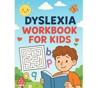 Dyslexia Workbook For Kids: Fun Multisensory Activities to Improve Reading and Writing Skills in Children Ages 6-10
