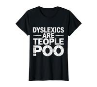 Dyslexics Are Teople Poo Consapevolezza della dislessia |- Maglietta con Stampa Grafica Economica, Donna, Nero, M