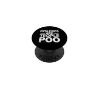 Dyslexics Are Teople Poo Consapevolezza della dislessia |- PopSockets PopGrip Adesivo