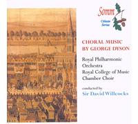 Dyson, George - Choral Music By George Dyson