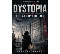 Dystopia: The Archive of Lies