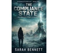 Dystopian Future: The Compliance State: A Post-Apocalyptic Science Fiction Survival Thriller: 1