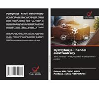 Dystrybucja i handel elektroniczny: Teoria, narz¿dzia i studia przypadków do zastosowania w praktyce