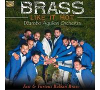 Dzambo Agusevi Orchestra Brass Like It Hot: Fast & Furious Balkan Brass (CD)