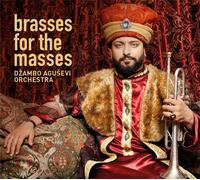 Dzambo Agusevi Orchestra Brasses for the Masses (CD)