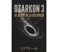 DZARKON 3: AL BORDE DE LA OSCURIDAD