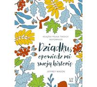 Dziadku, opowiedz mi swoją historię