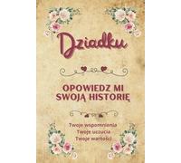 Dziadku opowiedz mi swoją historię: Dziennik do uzupełnienia | Księga wspomnień do podzielenia się | Oryginalny pomysł na prezent na Dzień Dziadka, urodziny lub Boże Narodzenie