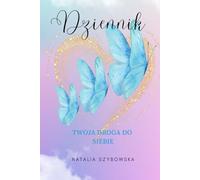 Dziennik - Twoja droga do siebie.: 365 dni