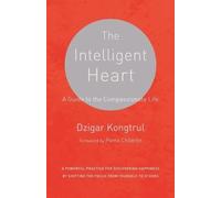 Dzigar Kongtrul Joseph Waxman The Intelligent Heart (Tascabile)