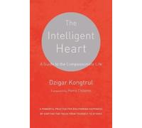 Dzigar Kongtrul Joseph Waxman The Intelligent Heart (Tascabile)