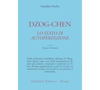 Dzog-chen. Lo stato di autoperfezione