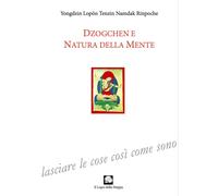 Dzogchen e natura della mente - [Le Loup des Steppes]
