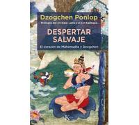 Dzogchen Ponlop Despertar Salvaje (Tascabile)