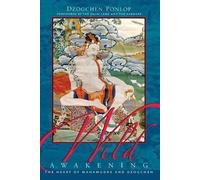 Dzogchen Ponlop Wild Awakening (Tascabile)