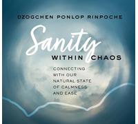 Dzogchen Rinpoche Sanity Within Chaos (CD)