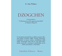 Dzokchen. Commentario a «L'illuminazione della saggezza primordiale» di Düdjom Rinpoché