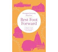 Dzongsar Jamyang Khyentse Best Foot Forward (Tascabile)