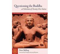 Dzongsar Khyentse Peter Skilling Questioning the Buddha (Tascabile)