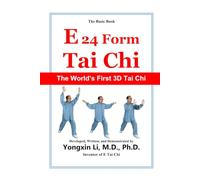 E 24 Form Tai Chi (The Basic Book: Color Edition): The World's First 3D Tai Chi