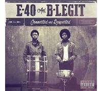 E-40/ B-Legit - Connected & Respected