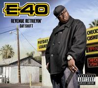 E-40 - Revenue Retrievin':day Shift
