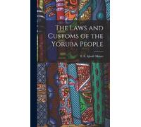 E A Ajisafe Moore The Laws and Customs of the Yoruba People (Copertina rigida)