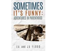 E A and J A Flood Sometimes It's Funny (Tascabile)