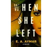 E.A. Aymar When She Left (Tascabile)