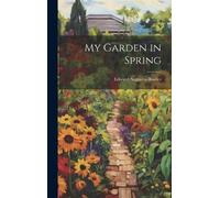 E a Bowles My Garden in Spring (Copertina rigida)