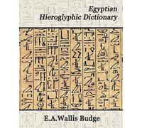 E. A. Budge E. A. Wallis Budge, Budg Egyptian Hieroglyphic Dictionar (Tascabile)