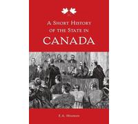 E. A. Heaman A Short History of the State in Canada (Tascabile)