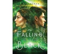 E A Hendryx Falling Through the Black (Tascabile) Xerus Galaxy Saga