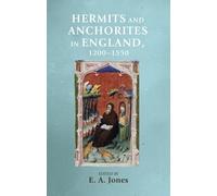 E. A. Jones Hermits and Anchorites in England, 1200-1550 (Copertina rigida)