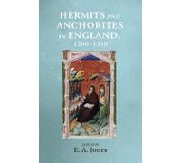E. A. Jones Hermits and Anchorites in England, 1200-1550 (Tascabile)