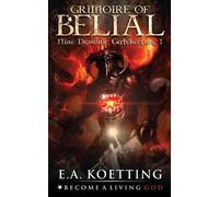 E a Koetting Timothy Donaghue The Grimoire of Belial (Tascabile)