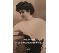 E a lui si ricongiunse in cielo