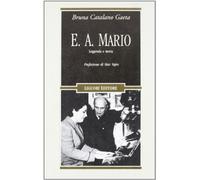 E. A. Mario. Leggenda e Storia. Con CD Audio