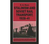 E. A. Rees Stalinism and Soviet Rail Transport, 1928-41 (Tascabile)