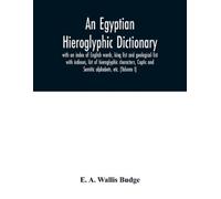 E A Wallis Budge An Egyptian hieroglyphic dictionary (Tascabile)