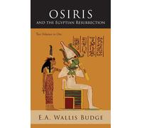 E a Wallis Budg Osiris and the Egyptian Resurrection: Two Vol (Copertina rigida)