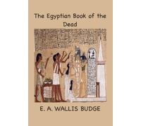 E a Wallis Budge The Egyptian Book of the Dead (Tascabile)