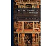 E A Wallis Budge The Egyptian Heaven and Hell (Copertina rigida)