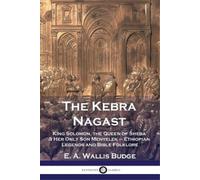 E a Wallis Budge The Kebra Nagast (Tascabile)